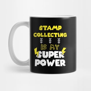 Stamp Collecting is My Super Power - Funny Saying Quote - Birthday Gift Ideas For Grandpa Mug